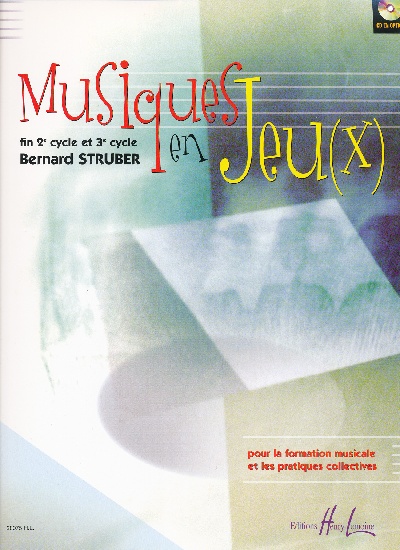 Struber, Bernard / : Musiques en Jeux