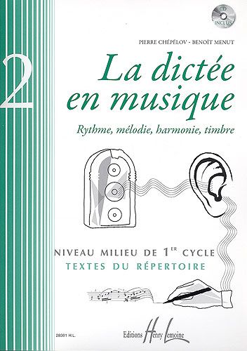 Chépélov, Pierre / Menut, Benoît : La dictée en musique - Volume 2 - Milieu du 1er cycle