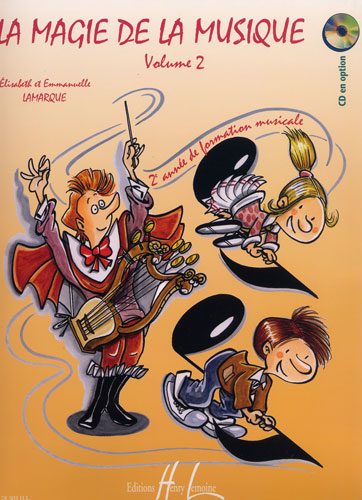 La magie de la musique volume 2 (Lamarque, Elisabeth / Lamarque, Emmanuelle)
