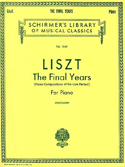 Liszt, Franz : Liszt: The Final Years for Piano