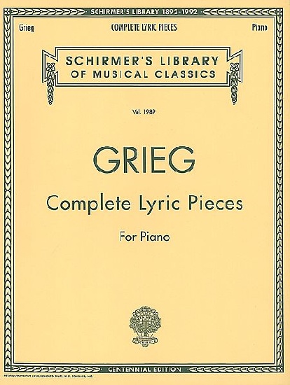 Grieg, Edvard : Complete Lyric Pieces (Centennial Edition)