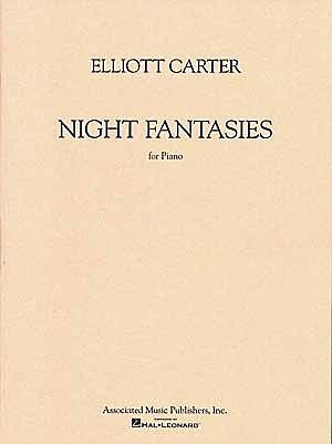 Carter, Elliott : Night Fantasies