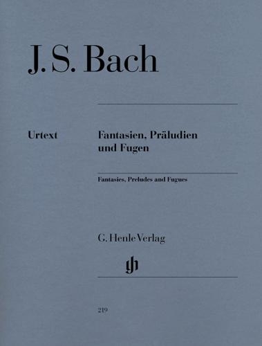 Fantaisies, Préludes et Fugues / Fantasias, Preludes and Fugues (Bach, Johann Sebastian)