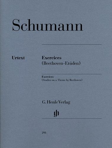 Exercices - Etudes en forme de variations libres sur un thme de Beethoven Anh. F 25 / Exercices - Studies in form of free Variations on a Theme by Beethoven Anh. F 25 (Schumann, Robert)