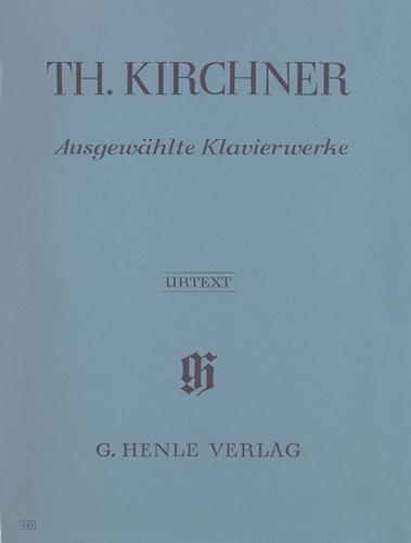?uvres choisies pour piano / Selected Piano Pieces (Kirchner, Theodor)