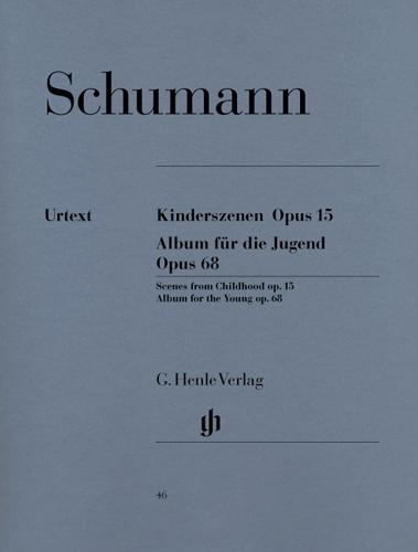 Album à la jeunesse Opus 68 et Scènes d'enfants Opus 15 / Album for the Young Opus 68 and Scenes from Chilhood Opus 15 (Schumann, Robert)