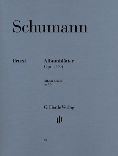 Feuillets d'album Opus 124 / Album Leaves Opus 124 (Schumann, Robert)