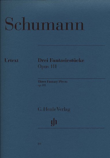Trois Pièces de fantaisie Opus 111 / Three Fantasy Pieces Opus 111 (Schumann, Robert)
