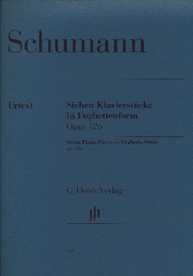 Schumann, Robert : Sept Pièces en forme de fughette pour le piano Opus 126