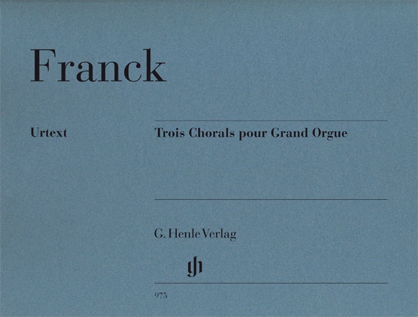 Franck, César : Trois Chorals pour Grand Orgue