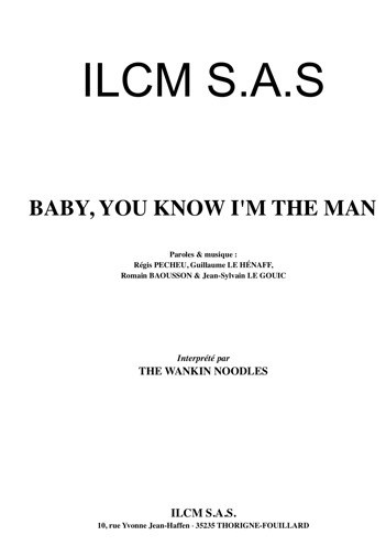 The Wankin Noodles : Baby, You Know I'M The Man