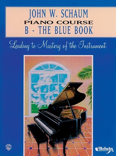 John W Schaum: Piano Course B - The Blue Book