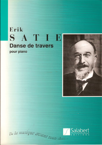 Satie, Erik : Danse De Travers
