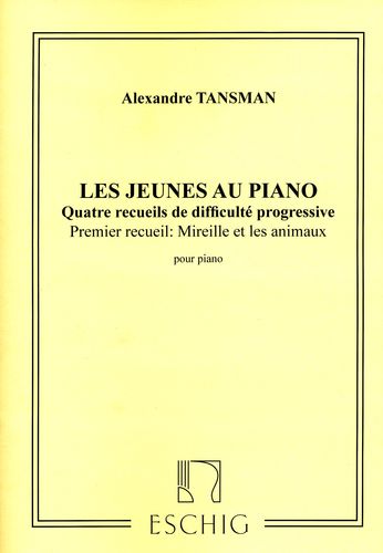 Tansman, Alexandre : Les Jeunes au piano, « Mireille et les animaux »  (Recueil 1)