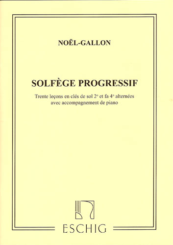 Gallon, Noël : Solfège Progressif - 30 leçons en clés de sol 2° et fa 4° alternées avec accompagnement de piano