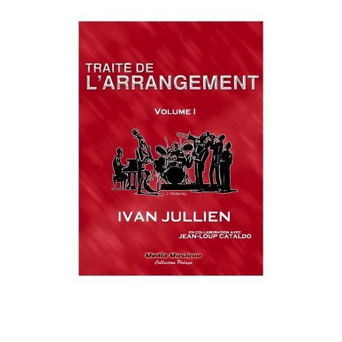 Jullien, Yvan : Traité de l'arrangement Vol.1