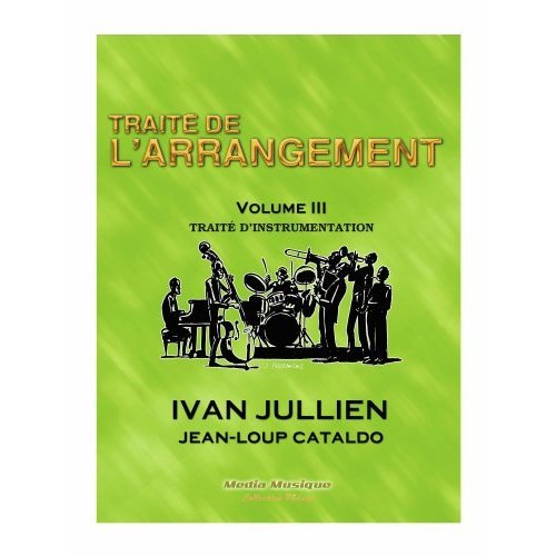 Jullien, Yvan : Trait de l'arrangement Vol.3