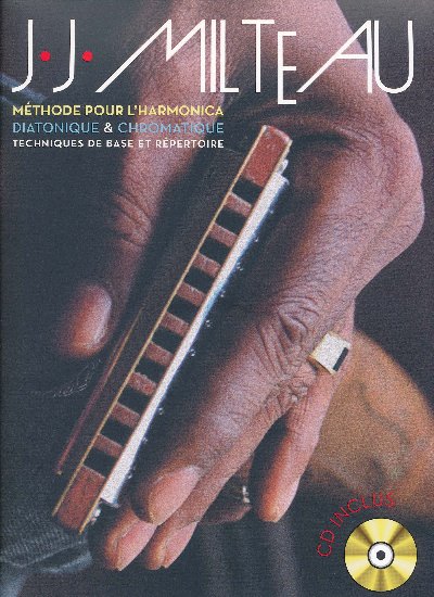 Milteau, Jean-Jacques : Méthode pour l'Harmonica Diatonique and Chromatique