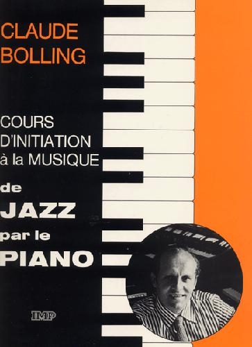 Bolling, Claude - Jazz par le piano - Cours d'initiation à la musique.