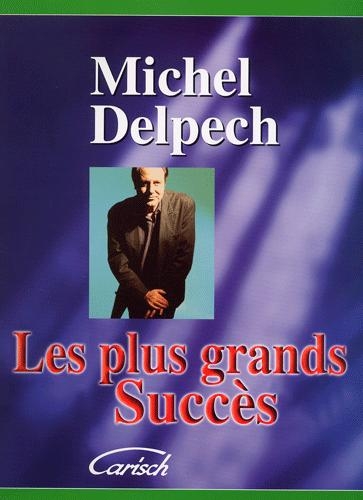 Delpech, Michel - Les plus grands succs