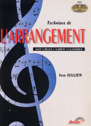 Technique de l'arrangement - Jazz, Blues, Varits, Classique (Jullien, Ivan)