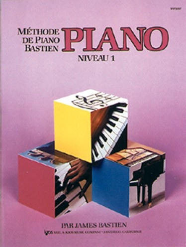 Bastien, James : Mthode de Piano Bastien : Niveau 1