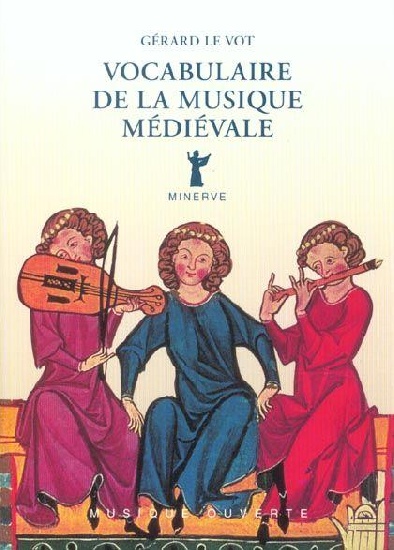 Le Vot, Gérard : Vocabulaire de la Musique Médiévale