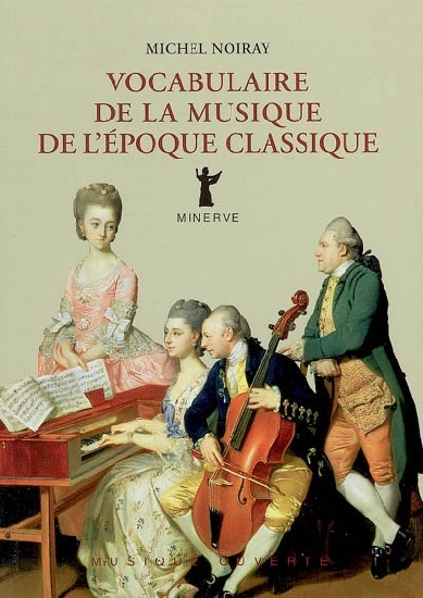 Noiray, Michel : Vocabulaire de la Musique de l'Epoque Classique
