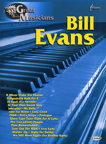 Evans, Bill : Great Musicians : Bill Evans