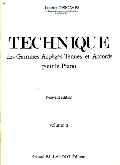 Descaves, Lucette : Techniques des Gammes Arpges Tenues et Accords Vol.2