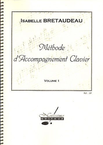 Bretaudeau, Isabelle : Methode d'Accompagnement Clavier - Volume 1