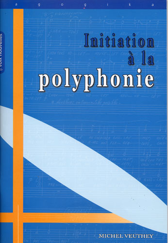 Initiation  la Polyphonie (Veuthey, Michel)