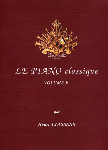 Classens, Henry : Le Piano Classique - Volume B Mes 1ers Classiques