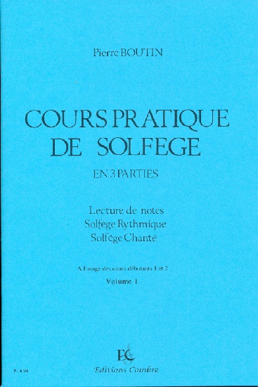 Boutin, P : Cours Pratique Solfge - Volume 1 - Cours Dbutants 1 and 2