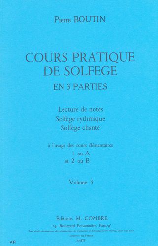 Boutin, Pierre : Cours Pratique Solfge - Volume 3 - Cours lmentaires 1 and 2