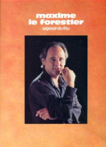 Le Forestier, Maxime : Sagesse Du Fou