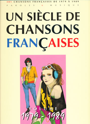 Compilation : Un Si�cle de Chansons Francaises : 1979-1989
