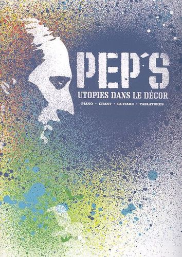 Pep's : Utopies Dans Le Décor