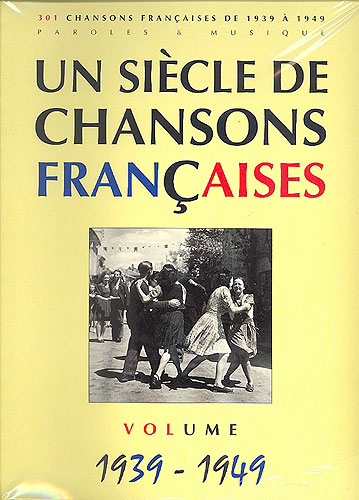 Compilation : Un Sicle de Chansons Francaises : 1939-1949