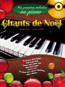 Mes Premières Mélodies au Piano : Chants de Noel
