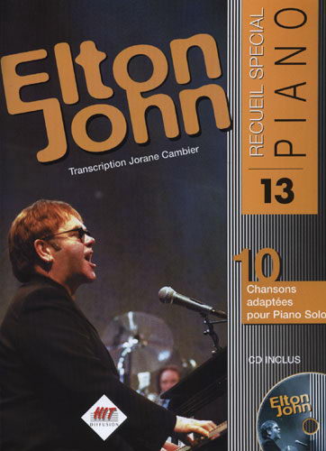 Elton John : Sp�cial Piano : 10 chansons fran�aises dans de vraies transcriptions pour piano