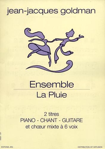 Ensemble, La Pluie (Goldman, Jean Jacques)