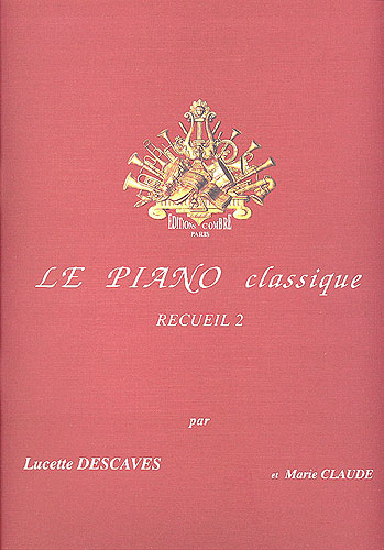 Descaves, Lucette : Le Piano Classique - Volume 2