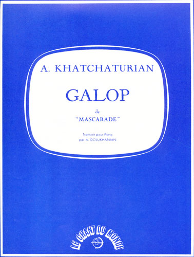 Khatchatourian, Aram : Mascarade - Galop (extraits de la suite)