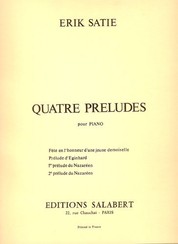 Satie, Erik : Quatre Préludes