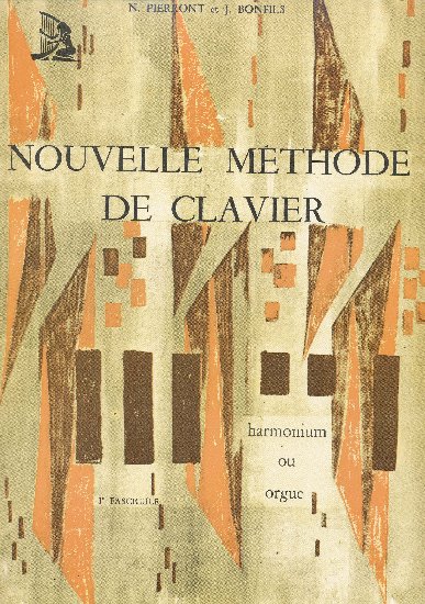 Pierront, Noëlie / Bonfils, Jean : Nouvelle Méthode de Clavier - Volume 1