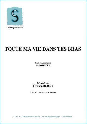 Betsch, Bertrand : Toute Ma Vie Dans Tes Bras