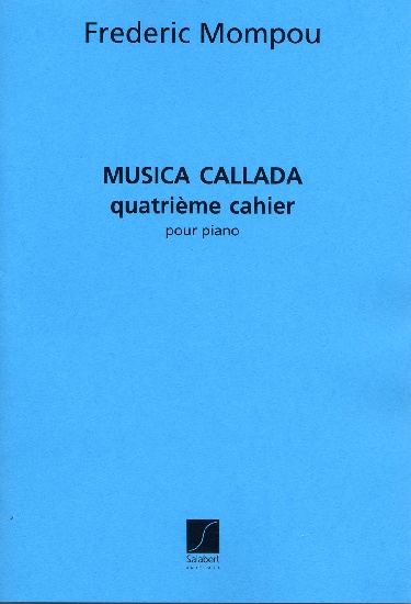 Mompou, Frederic : Musica callada - Cahier 4