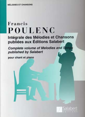 Poulenc, Francis : Intégrale des Mélodies et Chansons
