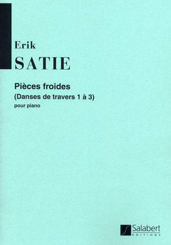 Satie, Erik : Pièces froides - Volume 2